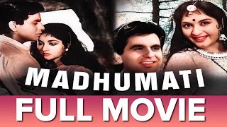 मधुमती Madhumati 1958  Full Movie  Dilip Kumar Vyjayantimala  Romantic Hindi Film [upl. by Charmion216]