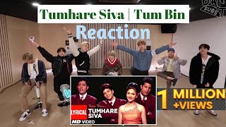 BTS Reaction to bollywood songTumhare Siva  Tum Bin Sandali Sinha Priyanshu Chatterjee bts [upl. by Honora]