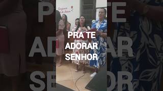 Pra Te Adorar Senhor [upl. by Kammerer504]