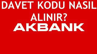 Akbank Davet Kodu Nasıl Alınır [upl. by Aramak]