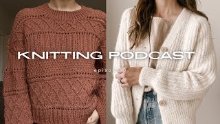 Knitting Podcast 3  Finished Ingrid Sweater Designing First Knitted Tee amp More [upl. by Lletniuq]