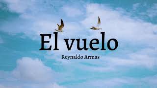 El vuelo  Reynaldo Armas Letra [upl. by Anali]