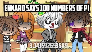 Ennard Says 100 Digits of Pi  Gacha Life  GLMV [upl. by Herring825]