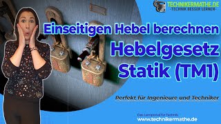 Einseitiger Hebel Hebelgesetz  Definition  Statik optimal für Techniker Ingenieure amp Meister [upl. by Etnemelc]