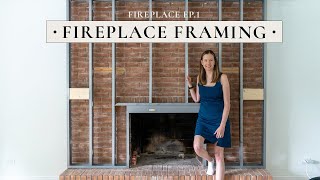 Framing Over Our Brick Fireplace  Fireplace Pt 1 [upl. by Elle382]