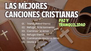 001 EL MEJOR Mix Musica Cristiana  Alabanzas para encontrar paz [upl. by Regni]