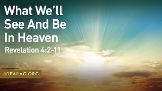 Sunday Sermon What We’ll See And Be In Heaven  Revelation 4211  August 11th 2024 [upl. by Odnomor]