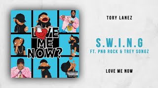 Tory Lanez  SWING Ft PnB Rock amp Trey Songz Love Me Now [upl. by Shewchuk742]