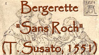 Bergerette Sans Roch Tielman Susato 1551 [upl. by Ariadne]