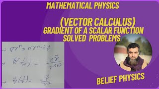 Gradient of a scalar function Vector calculus Solved problems Belief physics [upl. by Martie]