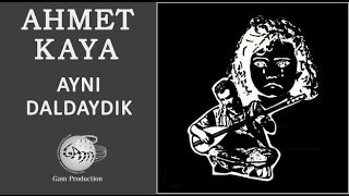 Aynı Daldaydık Ahmet Kaya [upl. by Bryant]