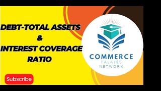 Debttotal assets ratio and interest coverage ratio ratioanalysis CommerceTalkies cbseicse [upl. by Lapo259]