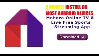 2018 OCT How To Watch Free Live streaming TV On All Android Devices Using Mobdro 5 MINUTE INSTALL [upl. by Hsetirp]