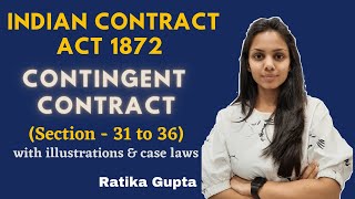 CONTINGENT CONTRACT  SECTION  31 to 36  WITH ILLUSTRATIONS AND CASE LAWS Contract Act 1872 [upl. by Godart]