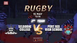 Selborne College 2nd XV vs Port Rex 2nd XV Rugby [upl. by Lyn]