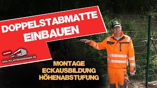 Doppelstabmattenzaun   MONTAGE HÖHENABSTUFUNG ECKAUSBILDUNG [upl. by Loydie361]