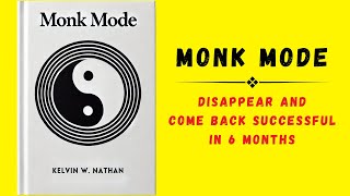 Monk Mode Disappear and Come Back Successful in 6 Months Audiobook [upl. by Onder]