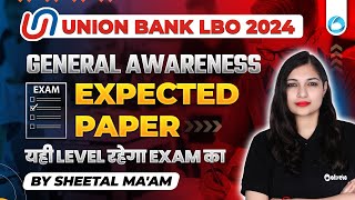 Union Bank LBO GA 2024  Expected Paper  Union Bank Of India LBO  GA By Sheetal Ma’am [upl. by Cece]