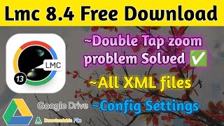 How to download Lmc 84 in tamil with XML files double tap zoom problem best camera app for mobile [upl. by Sloatman]