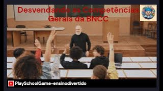 Desvendando as Competências Gerais da BNCC [upl. by Relyuhcs523]