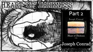 Heart of Darkness  P2 🎧 Audiobook with Scrolling Text 📖 Ion VideoBook [upl. by Mathilde]