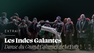 Les Indes Galantes  Danse du Grand Calumet de la Paix [upl. by Lilli18]