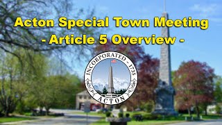 Acton Special Town Meeting  Article 5 Overview [upl. by Ahsyekat330]