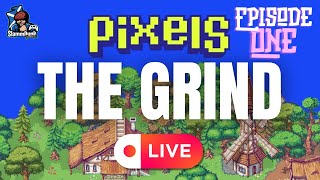 Pixels The Live Grind [upl. by Fritzsche]