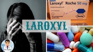 LAROXYL Amitriptyline  TOUT SUE CE MÉDICAMENT ANTIDÉPRESSEUR  DOCTOR ALADDIN [upl. by Barbaraanne]