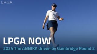 LPGA Now  2024 The ANNIKA driven by Gainbridge Round 2 [upl. by Silvestro]