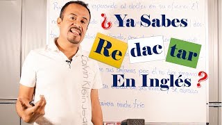 Redacción en Inglés para mejorar el Speaking [upl. by Valoniah]