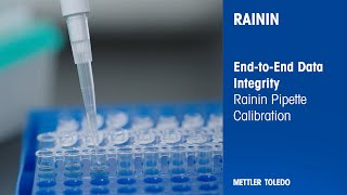 Pipette Calibration  Systems and Data Integrity from End to End  Rainin  METTLER TOLEDO [upl. by Akilegna]