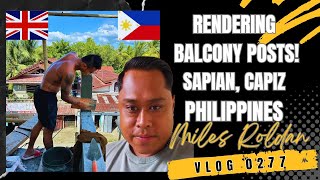 VLOG 277 RENDERING THE BALCONY POSTS AT A MODERN HOUSE BUILD IN PHILIPPINES [upl. by Lamarre]