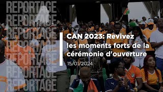 CAN 2023 Revivez les moments forts de la cérémonie douverture [upl. by Caneghem]