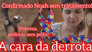 🔥BABADO🔥TERAPEUTA CONFIRMADO NOAH SEM TRATAMENTO A CARA DA DERROTA PEDINDO SEM PEDIR [upl. by Sassan]