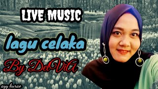 Lagu celaka  live music by delvia [upl. by Akoyn]