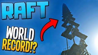 BUILD THE TALLEST TOWER POSSIBLE IN RAFT How High Can You Build  Raft Gameplay [upl. by Yanat]