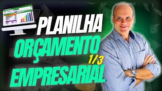 🛑 COMO FAZER UMA PLANILHA DE ORÇAMENTO EMPRESARIAL  PLANILHA EM EXCEL PLANEJAMENTO ORÇAMENTÁRIO 3 [upl. by Loma]