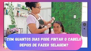 COM QUANTOS DIAS PODE PINTAR O CABELO DEPOIS DE FAZER SELAGEM  SEGREDOS DA COLORAÇÃO E DICAS [upl. by Sgninnej]