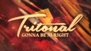 Tritonal  Gonna Be Alright feat Mozella Lyric Video [upl. by Nayab810]