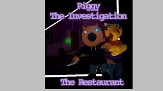 Piggy  The Investigation  The Restaurant  File 2 [upl. by Anahsahs324]