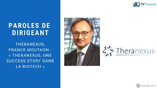 Theranexus Franck Mouthon  « Theranexus une success story dans la biotech » [upl. by Buffy]