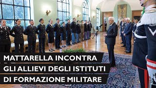 Mattarella incontra una Rappresentanza di Allievi degli Istituti di Formazione Militare [upl. by Cherilynn]