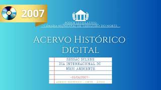 Sessão Solene Dia Internacional do Meio Ambiente  05062007 [upl. by Eisyak282]