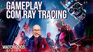 Gameplay em PTBR com o Watch Dogs Legion com Ray Tracing [upl. by Rolf]