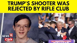 Donald Trump Attack  Shooter Thomas Matthew Crooks Was Rejected By High School Shooting Club  N18G [upl. by Nellek]