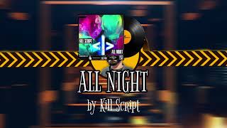 All Night  KILL SCRIPT  CS2 MVP MUSIC KIT [upl. by Haleeuqa589]