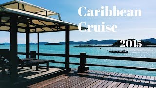 Caribbean Cruise 2015 Vlog [upl. by Eidnam]