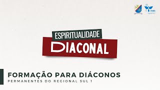 Formação para Diáconos  Regional Sul 1 [upl. by Bathilda192]