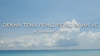 Dekha Tenu Pehli Pehli Baar Ve Lyrics Mohammad Faiz  Mr amp Mrs Mahi  Janhvi Kapoor Rajkumar Rao [upl. by Nnylhtak465]